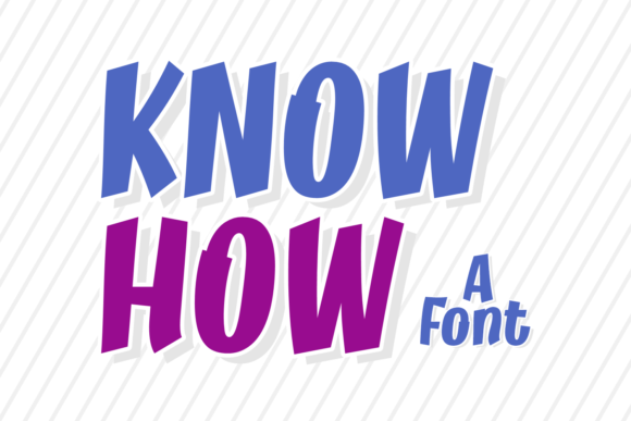 Know How: A Bold Display Font for Creative Branding